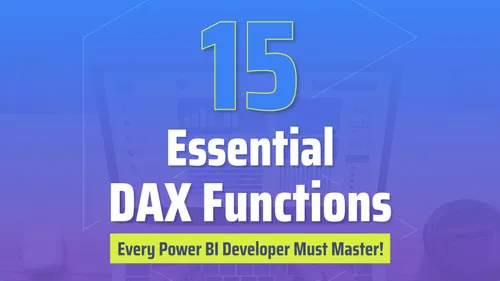 15 Essential DAX Functions